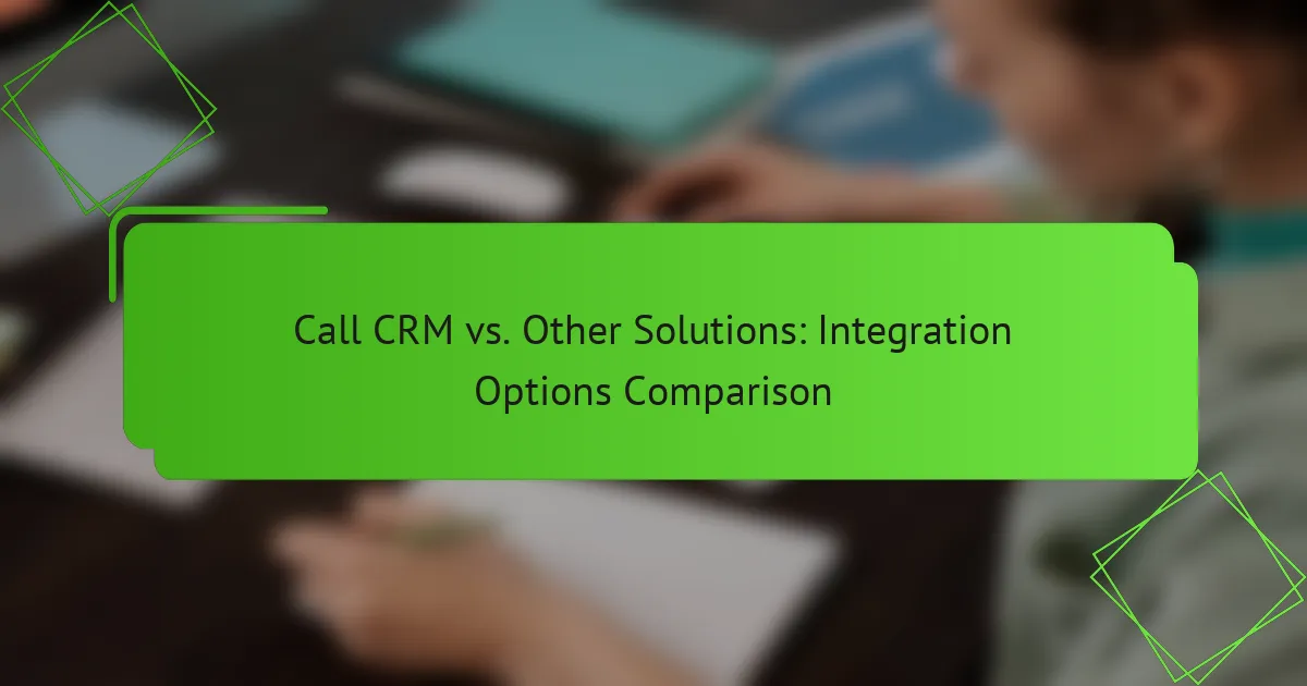 Call CRM против других решений: сравнение вариантов интеграции